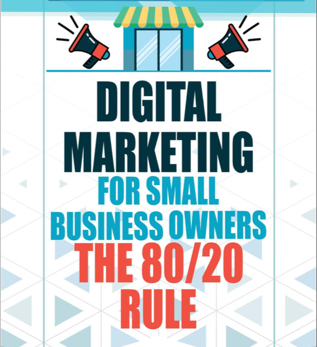 Digital Marketing for Small Business owners 80/20 rule